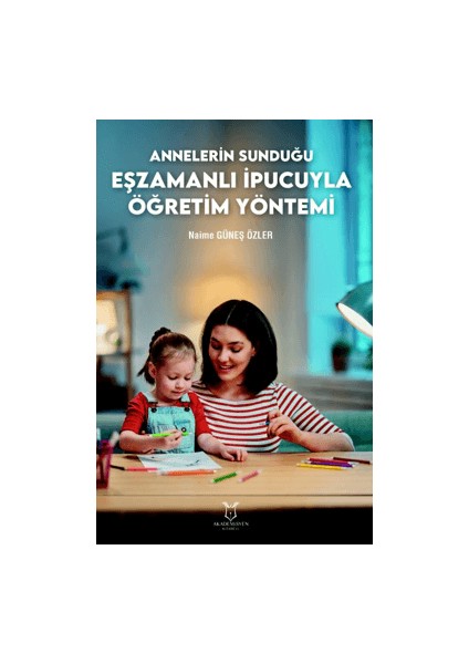 Annelerin Sunduğu Eşzamanlı İpucuyla Öğretim Yöntemi