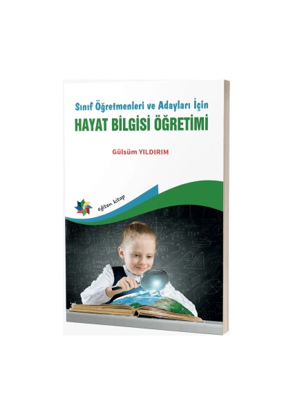 Sınıf Öğretmenleri ve Adayları İçin Hayat Bilgisi Öğretimi