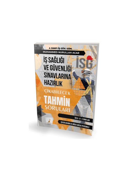 İş Sağlığı ve Güvenliği İSG Çıkabilecek Tahmin Soruları