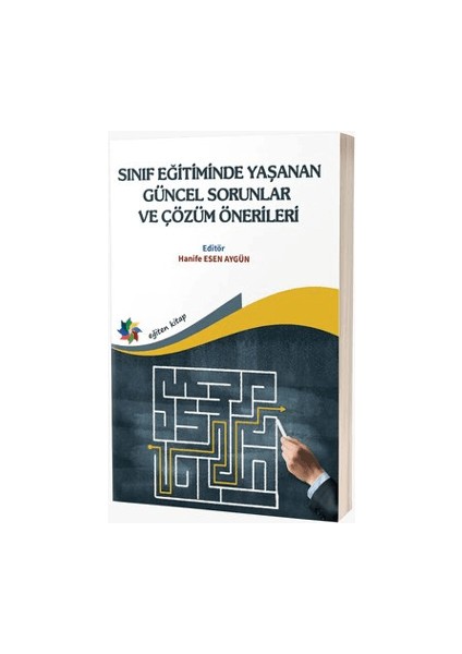 Sınıf Eğitiminde Yaşanan Güncel Sorunlar ve Çözüm Önerileri