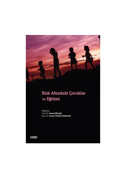 Risk Altındaki Çocuklar ve Eğitimi