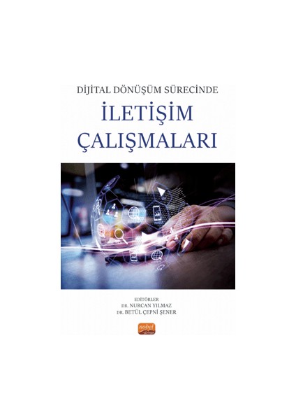 Dijital Dönüşüm Sürecinde İletişim Çalışmaları