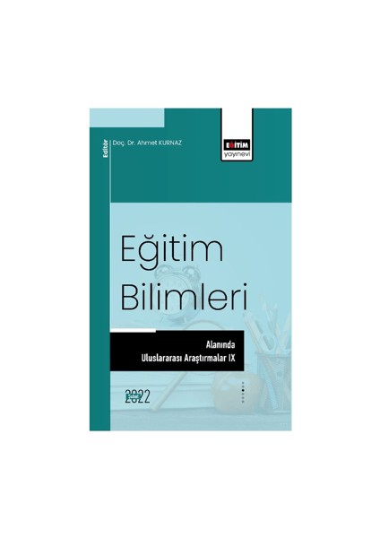 Eğitim Yayınevi Eğitim Bilimleri Alanında Uluslararası Araştırmalar IX