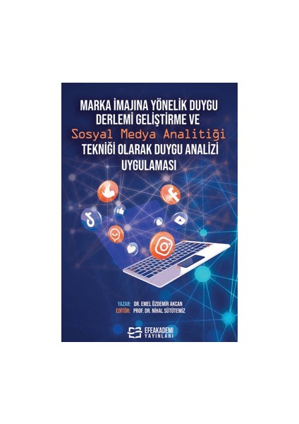 Marka İmajına Yönelik Duygu Derlemi Geliştirme ve Sosyal Medya Analitiği Tekniği Olarak Duygu Analizi Uygulaması