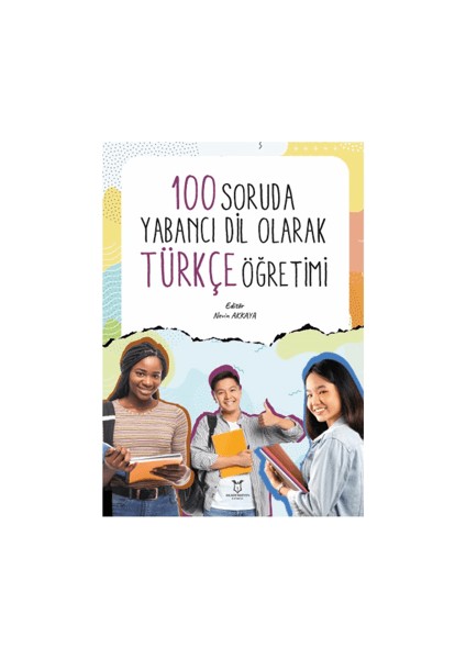 100 Soruda Yabancı Dil Olarak Türkçe Öğretimi