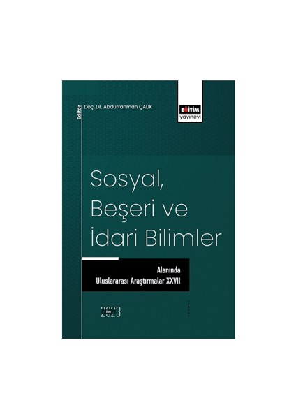 Sosyal, Beşeri ve İdari Bilimler Alanında Uluslararası Araştırmalar