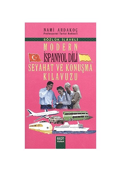 Modern İspanyol Dili Seyahat ve Konuşma Kılavuzu