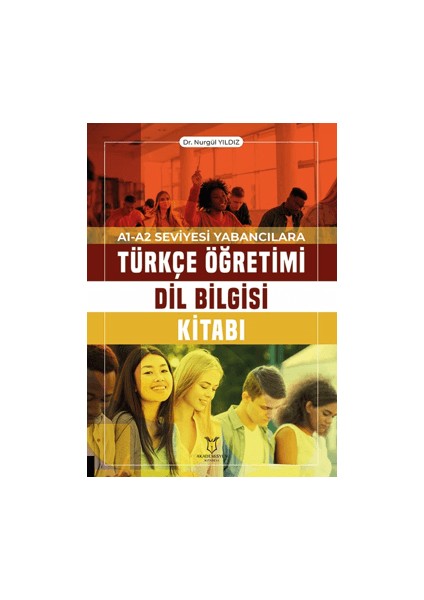 A1-A2 Seviyesi Yabancılara Türkçe Öğretimi Dil Bilgisi Kitabı