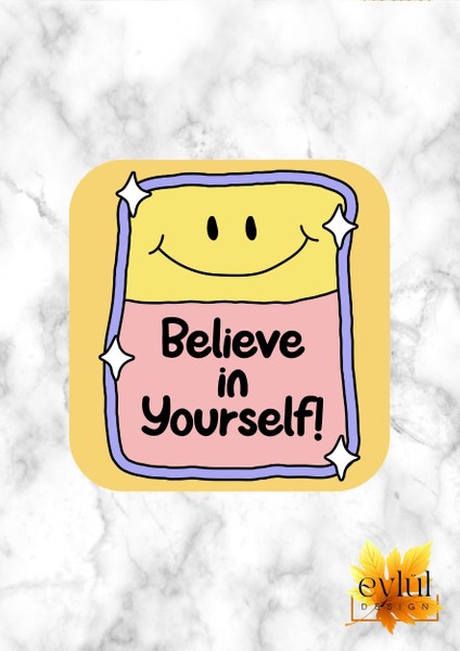 Believe In Yourself Motivasyon Temalı Ingilizce Özel Tasarım Renkli Baskılı Mdf Kare Bardak Altlığı