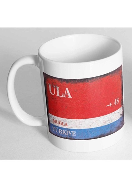 Muğla Ula Sokak Tabelası Baskılı Kupa Bardak