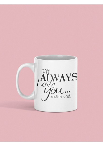 Love You Yazı Baskılı Kupa Beyaz Porselen