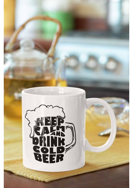 Keep Calm And Drink Cold Beer Baskılı Porselen Kupa Bardak