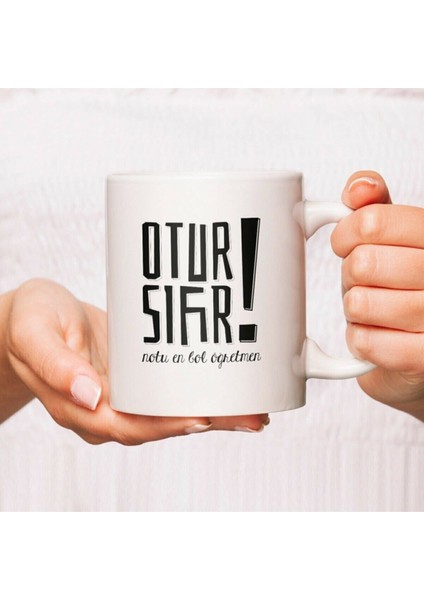 Otur Sıfır Esprili Öğretmenler Günü Hediyesi Kupa -Baskılı Kupa