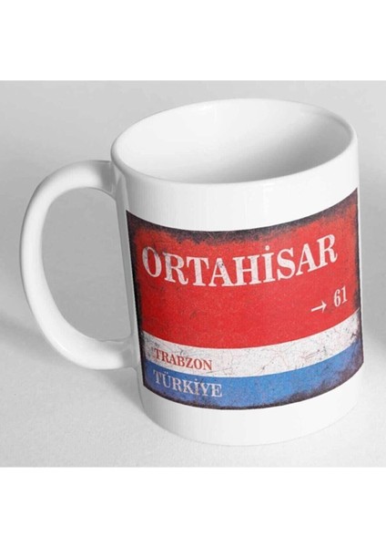 Trabzon Ortahisar Sokak Tabelası Baskılı Kupa Bardak