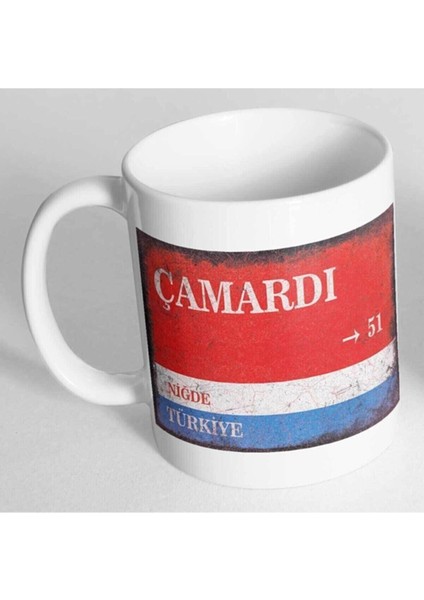 Niğde Çamardı Sokak Tabelası Baskılı Kupa Bardak