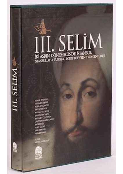 III. Selim - iki Asrın Dönemecinde Istanbul (Büyük Boy - Prestij Kitap) Tr-Ing / Istanbul At A Turning Point Between Two Centuries - Coşkun Yılmaz