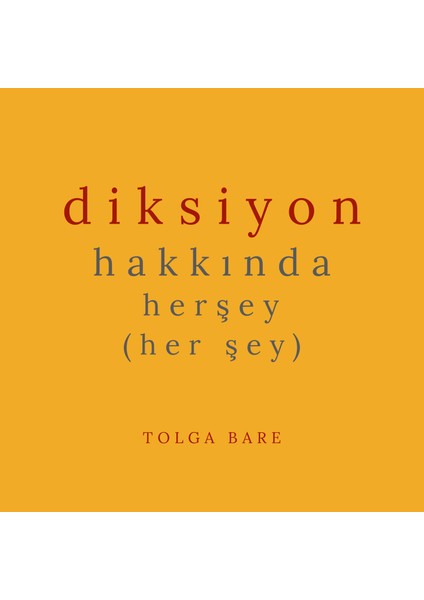 Diksiyon Hakkında Her Şey - Tolga Bare