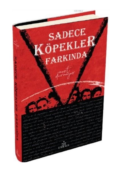 Sadece Köpekler Farkında - Mert Durmazer