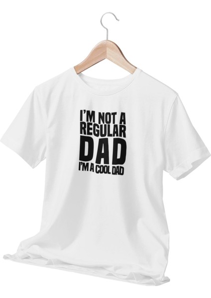 I 'm Not A Regular Dad I'm A Cool Dad Baskılı Eğlenceli Hediyelik Beyaz T-Shirt