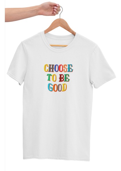 Choose To Be Good Temalı Beyaz T-Shirt modelleri