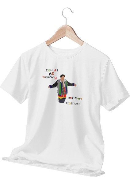 Could I Be Wearing Any More Clothes Friends Baskılı Eğlenceli Hediyelikbeyaz T-Shirt No:4