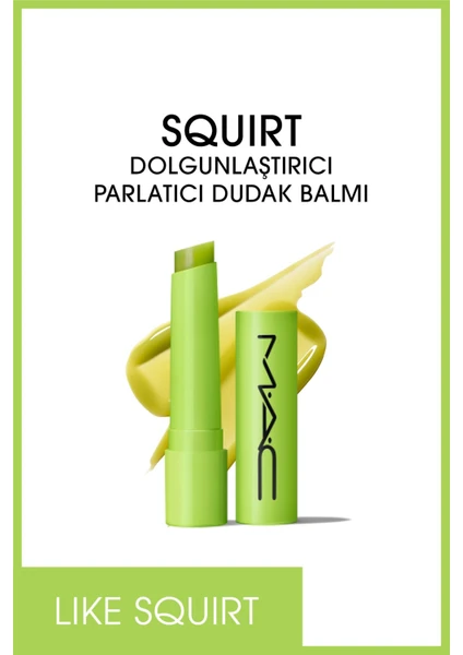 MAC Squirt Dolgunlaştırıcı Parlatıcı Dudak Balmı-like Squirt-2.3 G-773602692156