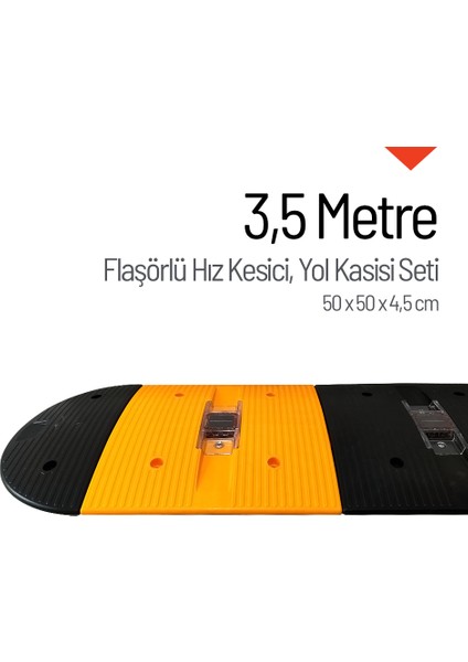Flaşörlü Hız Kesici, Yol Kasisi 3,5 Metre
