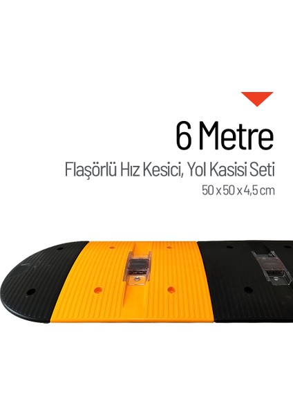 Flaşörlü Hız Kesici, Yol Kasisi 6 Metre