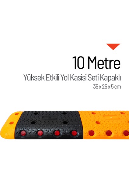 Yüksek Etkili Hız Kesici, Yol Kasisi 10 Metre