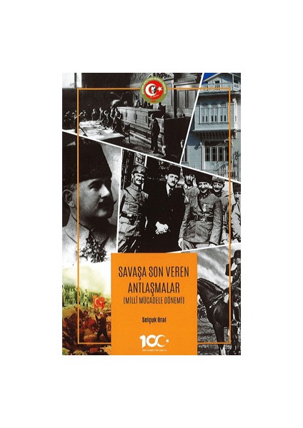 Savaşa Son Veren Antlaşmalar - Selçuk Ural
