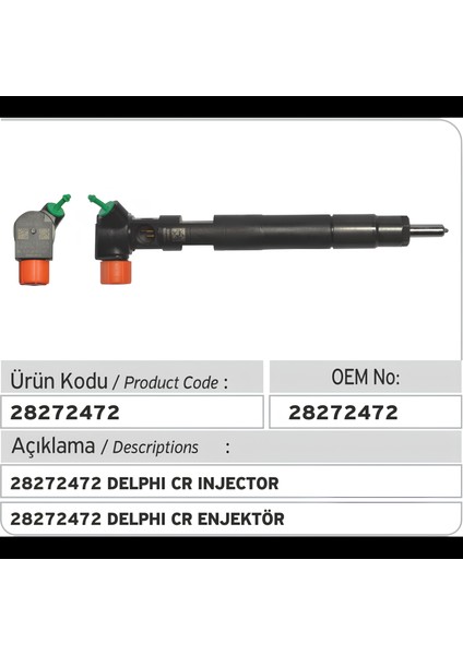 Delphı 28272472 (OM651)CR Enjektör // Mercedes X204 08>15 W176 14>18 W246 11>18 W204 11>14 C1117 13>19 W212 09>16