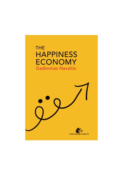 The Happiness Economy - Gediminas Navaitis