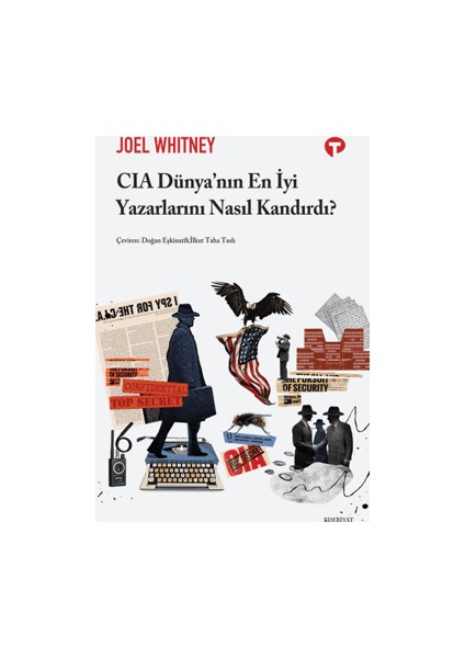 CIA Dünya’nın En İyi Yazarlarını Nasıl Kandırdı? - Joel Whitney