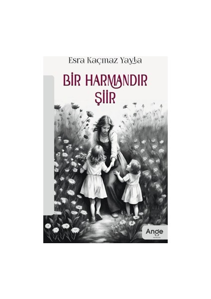 Bir Harmandır Şiir - Esra Kaçmaz Yayla