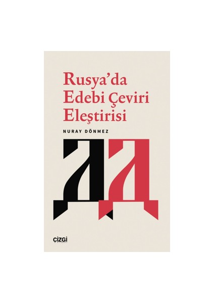 Rusya’da Edebi Çeviri Eleştirisi - Nuray Dönmez