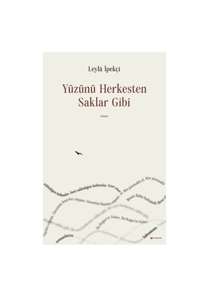 Yüzünü Herkesten Saklar Gibi - Leyla İpekçi