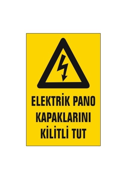 Elektrik Pano Kapaklarını Kilitli Tut Uyarı Levhası 145