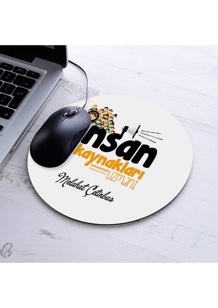 Isimli Insan Kaynakları Uzmanına Özel Yuvarlak Mousepad