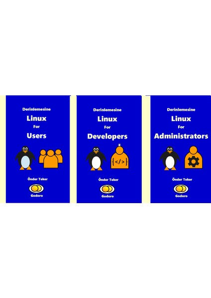 Derinlemesine Linux For Users - Developers - Administrators 3 Kitap