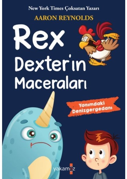 Rex Dexter'ın Maceraları Yanımdaki Denizgergedanı - Aaron Reynolds