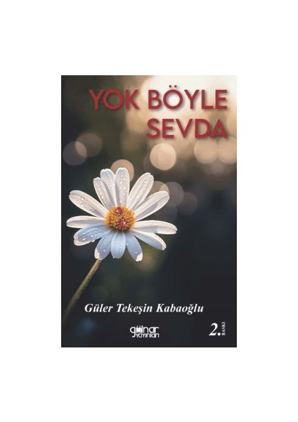 Yok Böyle Sevda - Güler Tekeşin Kabaoğlu