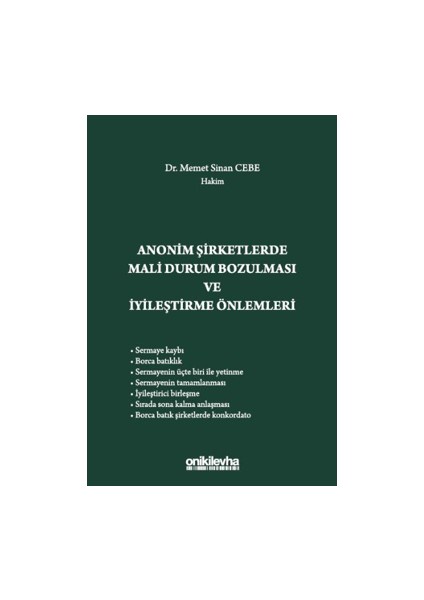 Anonim Şirketlerde Mali Durum Bozulması ve İyileştirme Önlemleri - Memet Sinan Cebe