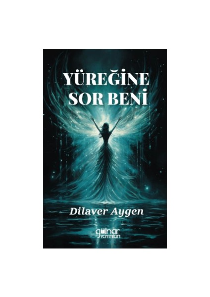 Yüreğine Sor Beni - Dilaver Aygen