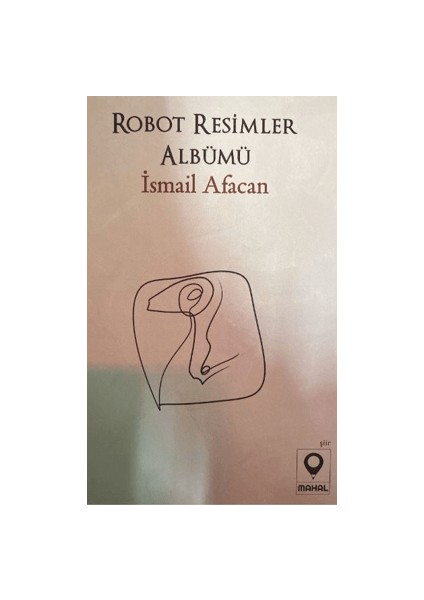 Robot Resimler Albümü - İsmail Afacan