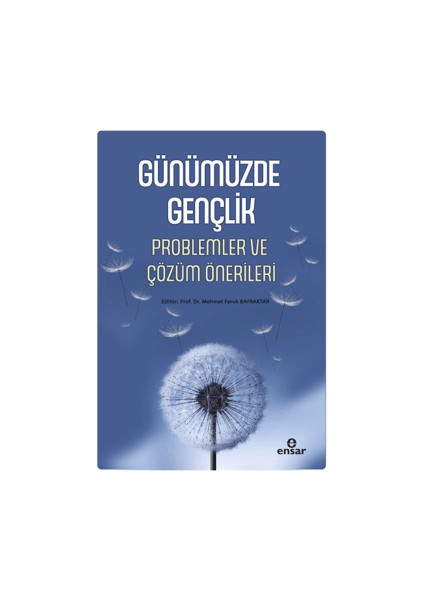 Günümüzde Gençlik Problemler ve Çözüm Önerileri