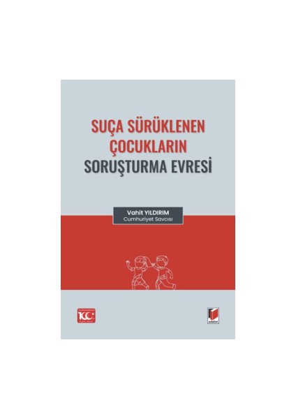 Suça Sürüklenen Çocukların Soruşturma Evresi - Vahit Yıldırım