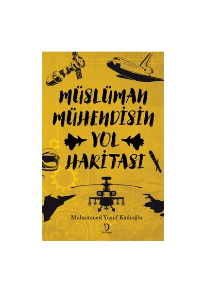 Müslüman Mühendisin Yol Haritası - Muhammed Yusuf Kadıoğlu