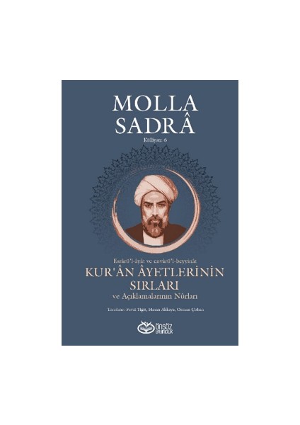 Kur’an Ayetlerinin Sırları ve Açıklamalarının Nurları - Molla Sadra