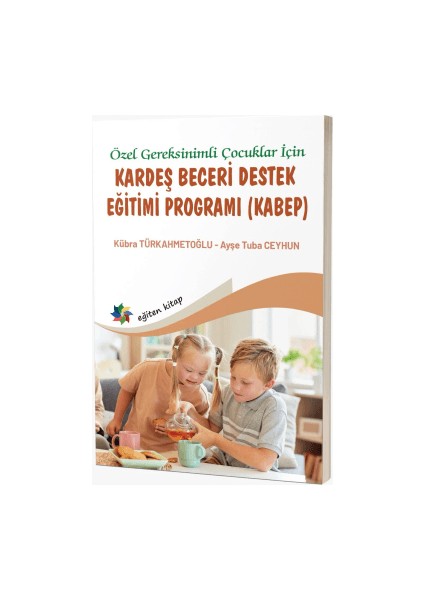 Özel Gereksinimli Çocuklar İçin Kardeş Beceri Destek Eğitimi Programı