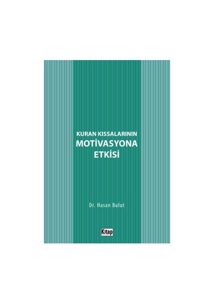 Kur'an Kıssalarının Motivasyona Etkisi - Hasan Bulut